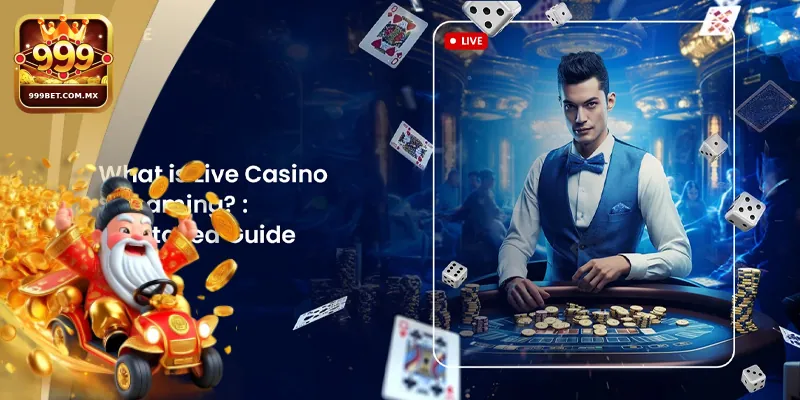 Hệ thống live casino 999bet với nhiều thể loại game đẳng cấp cho người chơi lựa chọn